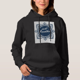 Einfach die Grafik durchatmen Hoodie