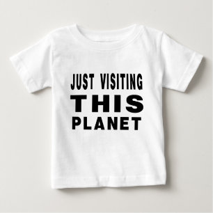 Einfach diesen Planeten besuchen Baby T-shirt