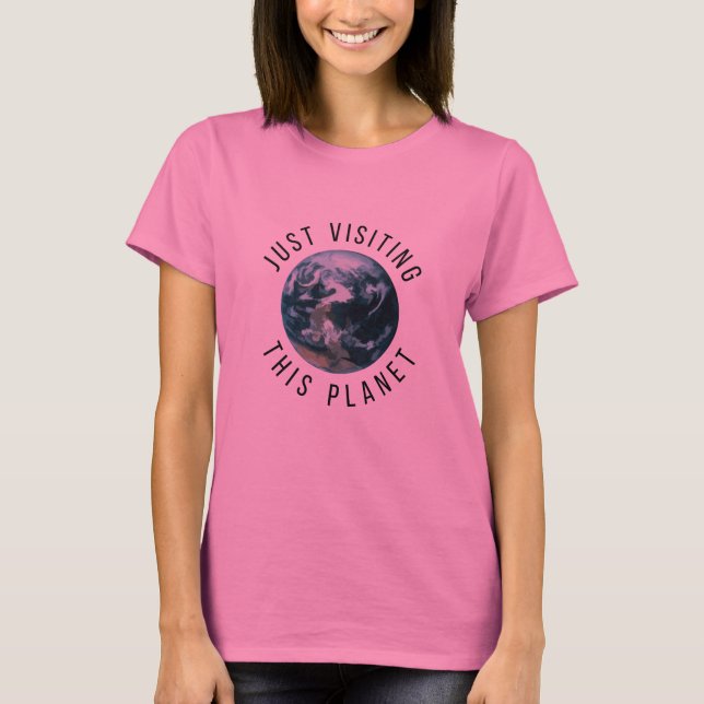 Einfach diesen Planeten besuchen T-Shirt (Vorderseite)