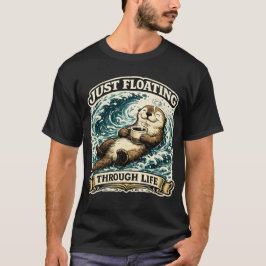 Einfach durchs Leben treiben Seeotter T-Shirt
