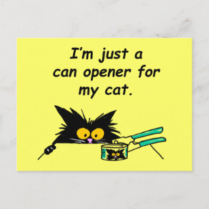 EINFACH EIN KANN-ÖFFNER FÜR MEINE KATZE POSTKARTE