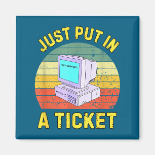 Einfach ein Ticket einreichen Lustiger Tech-Suppor Magnet
