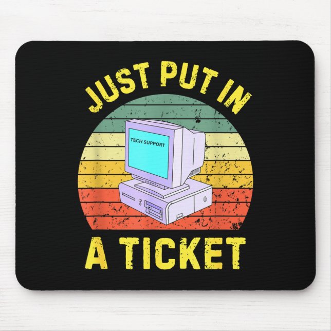 Einfach ein Ticket einreichen Lustiger Tech-Suppor Mousepad (Vorne)