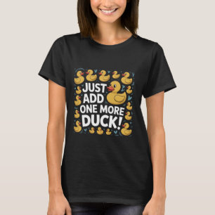 Einfach eine Ente mehr lustige süße Humor Sammlung T-Shirt