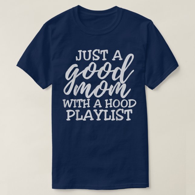 einfach eine gute Mutter mit einer Haubenspiellist T-Shirt (Design vorne)