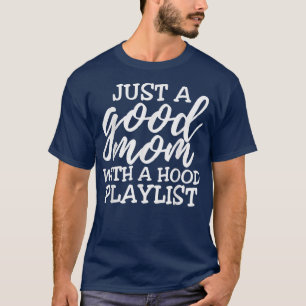 einfach eine gute Mutter mit einer Haubenspiellist T-Shirt
