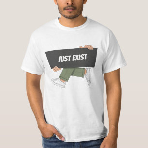 EINFACH EXISTIEREN. Minimalistische Streetwear-Typ T-Shirt