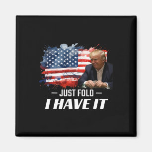 Einfach falten, ich habe es Trump Unterstützer Pok Magnet