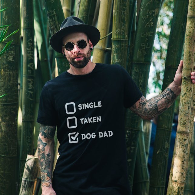 Einfach Funny Checkbox Single, Taken, Dog Papa sch T-Shirt (Von Creator hochgeladen)