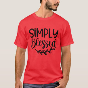 Einfach gesegnet T-Shirt