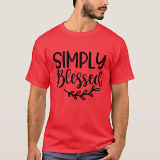 Einfach gesegnet T-Shirt