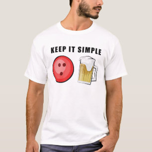 Einfach halten - Bowling und Bier T-Shirt