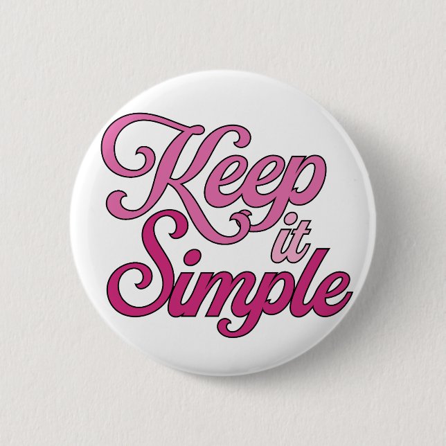 Einfach Halten Knopf (Pink) Button (Vorderseite)