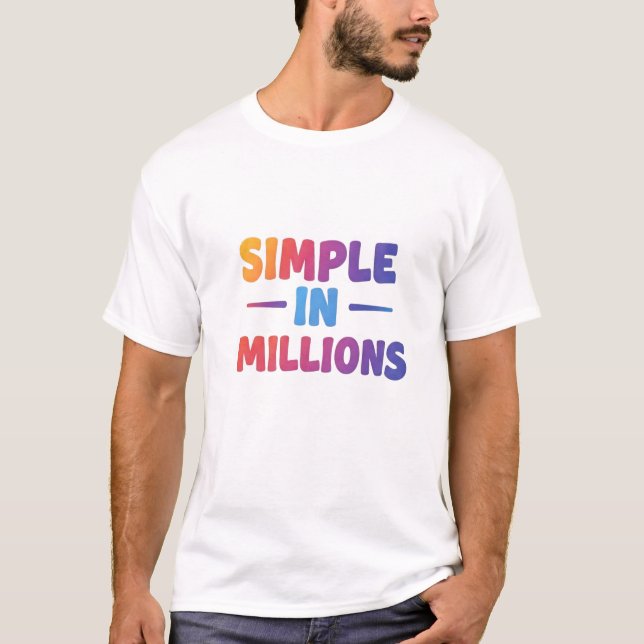 Einfach in Millionen T-Shirt (Vorderseite)