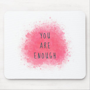 Einfach Inspiriert, Sie sind genug Affirmationsang Mousepad