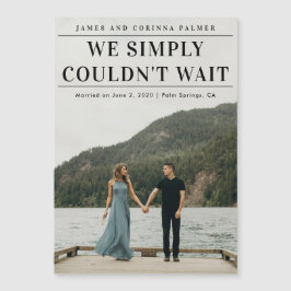 Einfach konnte nicht warten Foto Hochzeit Ankündig Magnetkarte