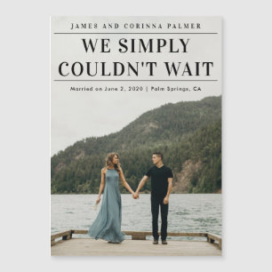 Einfach konnte nicht warten Foto Hochzeit Ankündig Magnetkarte