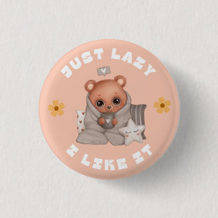 EINFACH LAZY UND ICH MAG ES BUTTON