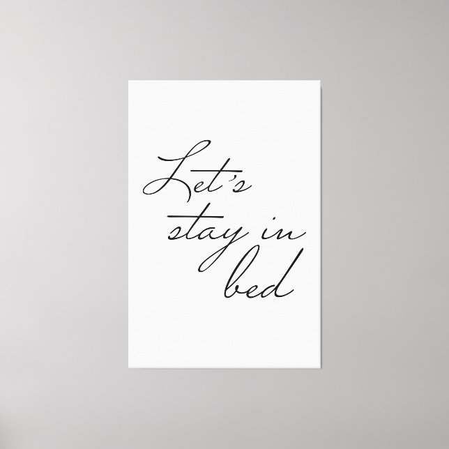 Einfach Let's bleibe in Bed Modern Wall Art zitier Leinwanddruck (Vorderseite)
