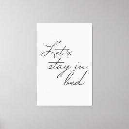 Einfach Let's bleibe in Bed Modern Wall Art zitier Leinwanddruck
