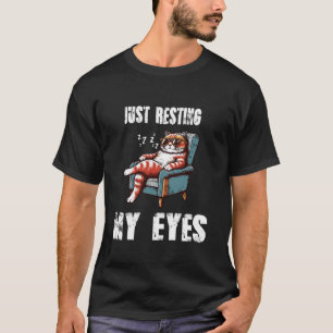 Einfach meine Augen ausruhen Lustiges Katzenschlaf T-Shirt