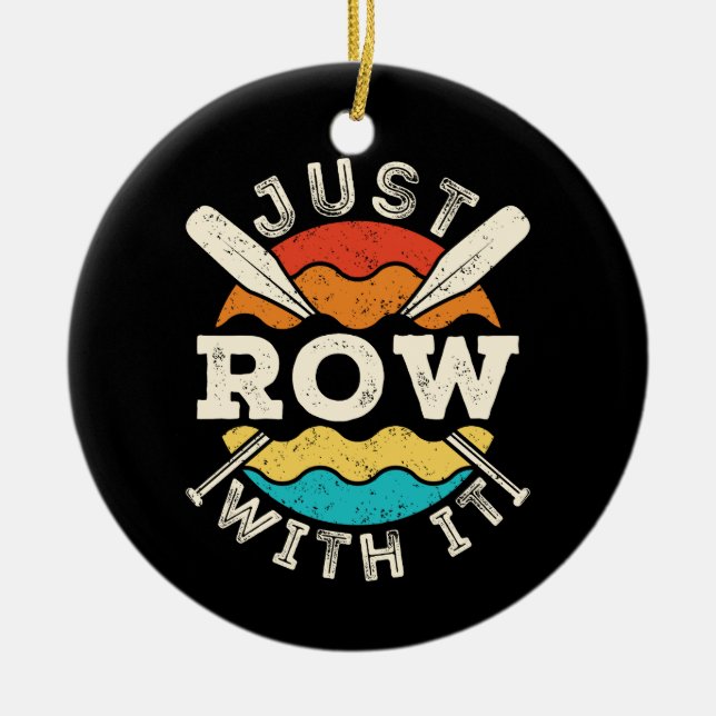 Einfach mit dem Funny Rowing Crew Team loslegen Keramik Ornament (Vorne)
