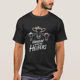 Einfach mit meinen Färsen abhängen T-Shirt
