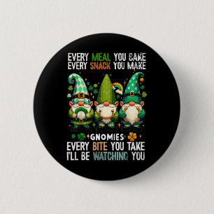Einfach mit meinen Gnomies am St. Patrickstag abhä Button