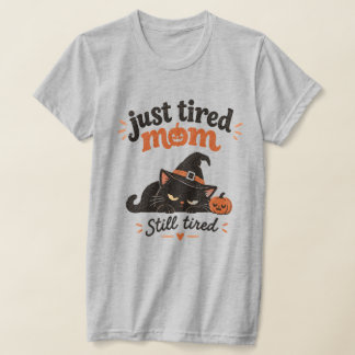 Einfach müde Mama immer noch müde Halloween-Katzen T-Shirt