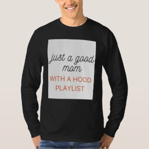 Einfach nur eine gute Mutter mit einer Hood-Playli T-Shirt