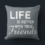 Einfach "nur Farben & Redewendungen" entwerfen Kissen<br><div class="desc">Einfach geistige Schnappschüsse & Ideendesigns von EDDA Fröhlich / EDDArt | Für weitere Ideen und Designs schreiben Sie mir einfach eine E-Mail: contact@eddart.de oder schauen Sie hier: www.zazzle.com/simply_ideas* | Textbeispiel: DAS LEBEN IST BESSER MIT WAHREN FREUNDEN</div>