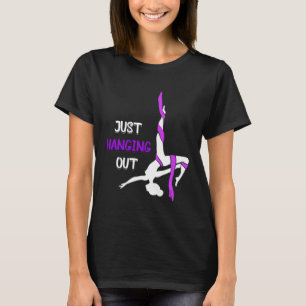 Einfach Nur Rumhängen Luftzirkus Lyra Hängen Lufta T-Shirt