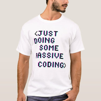 einfach passiv programmieren T-Shirt