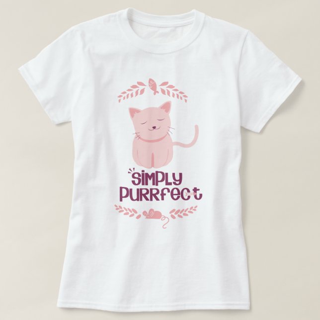 Einfach purfect/Katzenliebhaber T-Shirt (Design vorne)