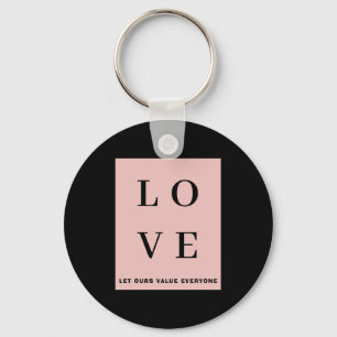 Einfach Schwarz Rosa Liebe Lasst Unsere Werte Für  Schlüsselanhänger