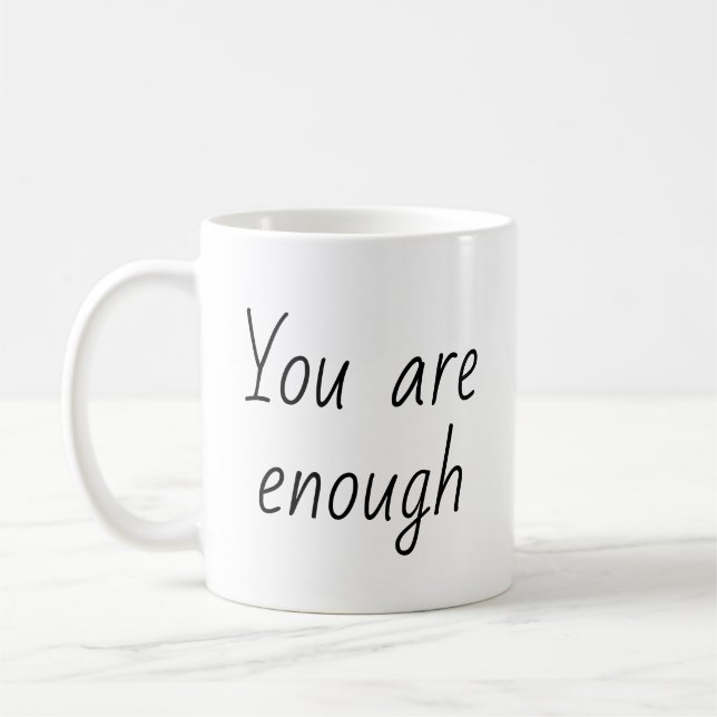Einfach, Sie sind genug Zitat Kaffeetasse (Links)