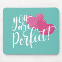 Einfach sind Sie perfekt Valentine | Mousepad