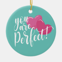 Einfach sind Sie perfekt Valentine | Ornament