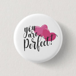 Einfach sind Sie perfekt Valentine | Schaltfläche  Button