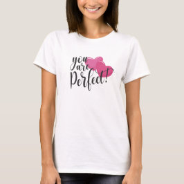 Einfach sind Sie perfekt Valentine | T-Shirt