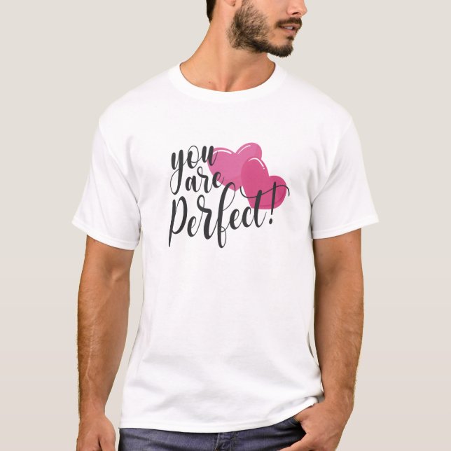 Einfach sind Sie perfekt Valentine | T-Shirt (Vorderseite)