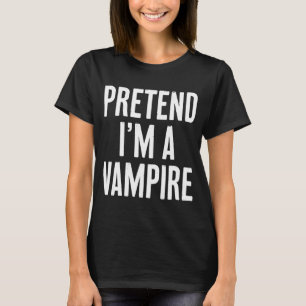 Einfach, so zu tun, als wäre ich ein Vampire Hallo T-Shirt