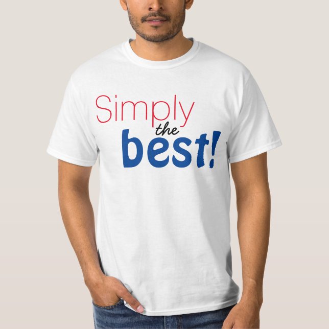 Einfach Textdesign "Einfach das Beste!" T-Shirt (Vorderseite)