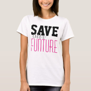 Einfach Textdesign "RETT unsere FUNTURE" T-Shirt