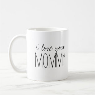 Einfach und süß Personalisiert I Liebe You Mommy Tasse
