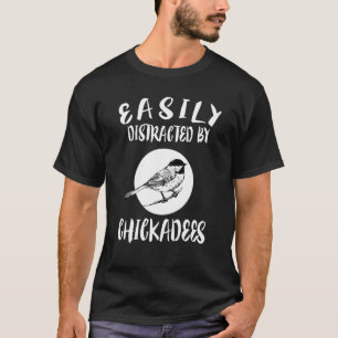 Einfach von Hühnern abgelenkt T-Shirt