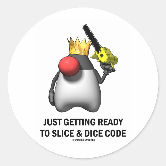 Einfach vorbereiten für Slice & Dice Code (Duke) Runder Aufkleber (Vorderseite)