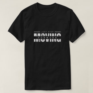 Einfach Weiter Bewegen | Minimalistische Typografi T-Shirt