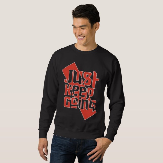 Einfach Weitermachen Herren Motivations Sweatshirt (Vorne ganz)