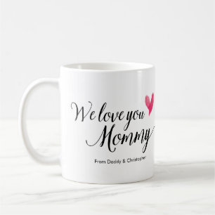 Einfach Wir Liebe Sie Mommy Foto Maßgeschneidertes Kaffeetasse